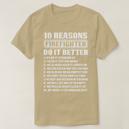 10 Gründe für den Feuerwehrmann Besserer Feuerwehr T-Shirt (Design vorne)