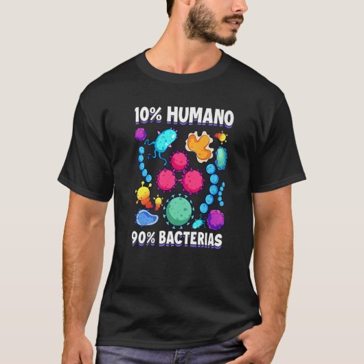 10 Human 90 Bacteria Science Cell Biology T-Shirt (Vorderseite)