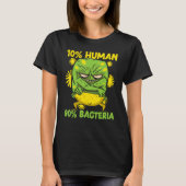 10 Human 90 Bacteria Science   Microbiology Scient T-Shirt (Vorderseite)