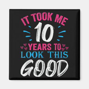 10 Jahre alt Geburtstag Zitat Grafik Funny 10. Magnet