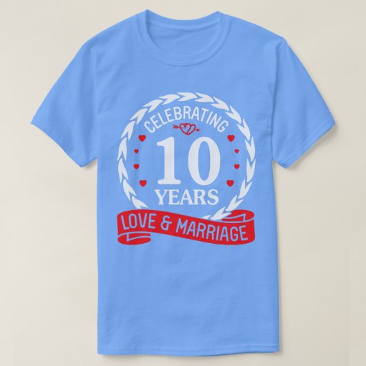 10 Jahre Liebe und Ehe glücklich Weddi feiern T-Shirt (Design vorne)