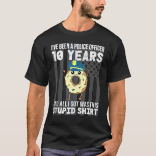 10 Jahre Polizeibeamter Jubiläum Zehn Jahre Se T-Shirt