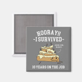 10 Jahre Service überlebte 10 Jahre bei der Arbeit Magnet (Vorderseite/Rückseite)