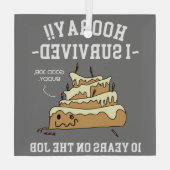 10 Jahre Service überlebte 10 Jahre bei der Arbeit Ornament Aus Glas (Rückseite)