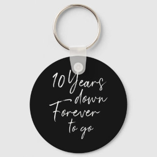 10 Jahre später gehen für immer 10. Hochzeitstag Schlüsselanhänger