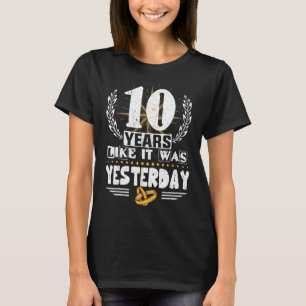 10 Jahre wie es war gestern 10. Hochzeit Annive T-Shirt