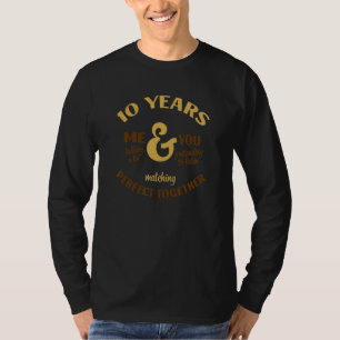 10 Jahre Zusammen Perfekt 10. Jubiläum Matchin T-Shirt