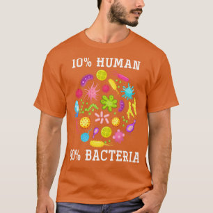 10 Mensch 90 Bakterien Lustige Biologie T-Shirt