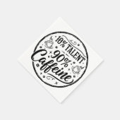 10% Talent 90% Koffein Serviette (Ecke)