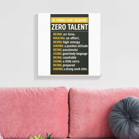 10 Things That Require Zero Talent Leinwanddruck (Insitu (Wohnzimmer))