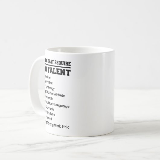 10 Things That Require Zero Talent Motivational Kaffeetasse (Vorderseite Links)