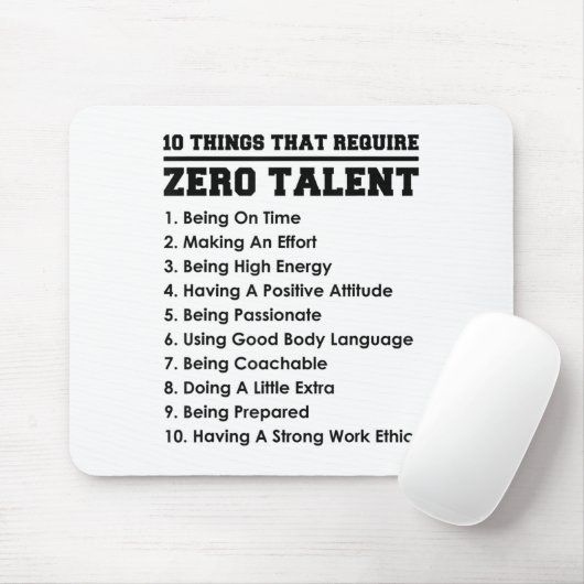 10 Things That Require Zero Talent Motivational  Mousepad (Mit Mouse)