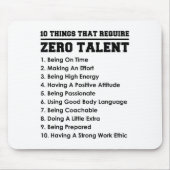 10 Things That Require Zero Talent Motivational  Mousepad (Vorne)