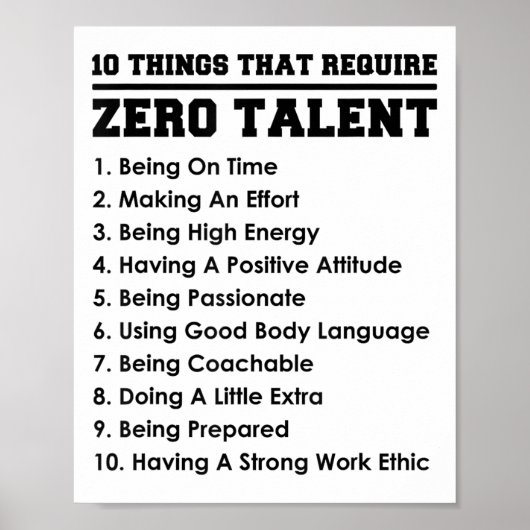 10 Things That Require Zero Talent Motivational  Poster (Vorne)