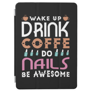 10.Weck-Drink-Kaffee Nails Phantastisch sein iPad Air Hülle