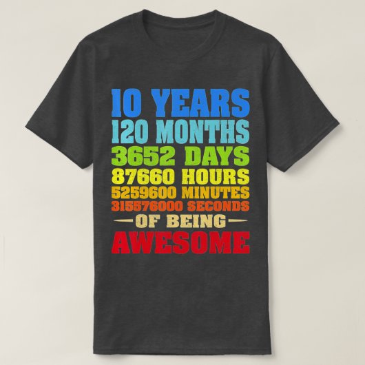 10 Years 120 Months Of Being Awesome 10th Birthday T-Shirt (Design vorne)