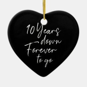 10 years down forever go 10th wedding anniversary keramik ornament