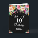 10th Birthday Watercolor Floral Flowers Black Card Karte<br><div class="desc">10th Birthday Watercolor Floral Flowers Black Card with personalized name and age. For further customization,  please click the "Customize it" button and use our design tool to modify this template.</div>