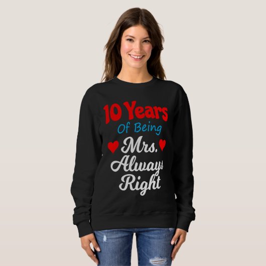 10th Wedding Anniversary for Women Her Mrs Always Sweatshirt (Vorne ganz)
