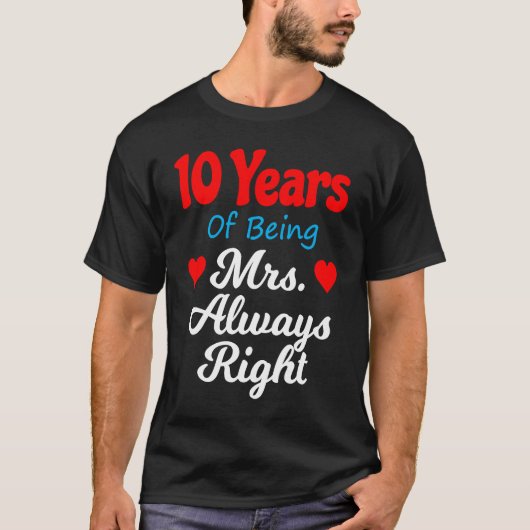 10th Wedding Anniversary for Women Her Mrs Always  T-Shirt (Vorderseite)