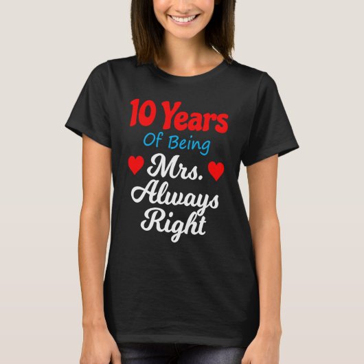 10th Wedding Anniversary for Women Her Mrs Always  T-Shirt (Vorderseite)
