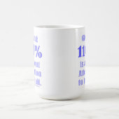 110% geben heißt auf Details achten Kaffeetasse (Mittel)