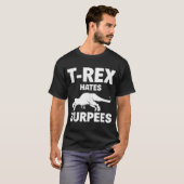 119 T Rex Hates Burpees Funny Dinosaur Gym Workout T-Shirt (Vorne ganz)