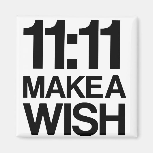 11:11 MACHEN EINEN WISHEN-Magneten Magnet (Vorne)