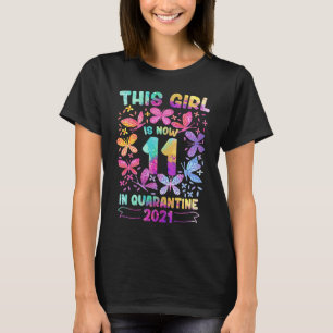 11. Geburtstag für Mädchen Quarantine Gefärbte Kra T-Shirt