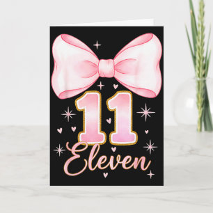 11. Geburtstag Mädchen Kokette Schleife Es ist mei Karte