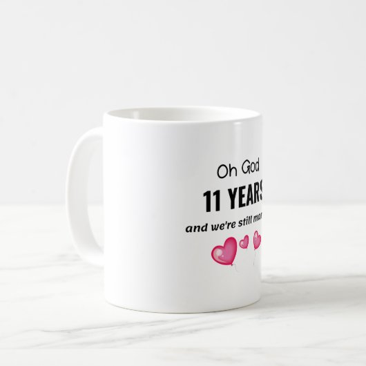 11. Hochzeit-Jubiläum Funny-Geschenk für ihn oder Kaffeetasse (Vorderseite Links)