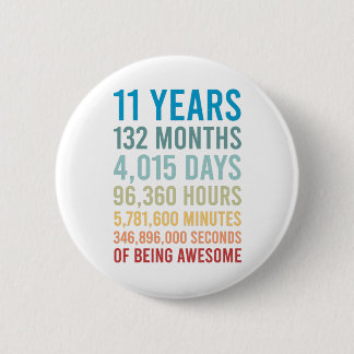 11 Jahre 132 Monate 4015 Tage Phantastisch Button