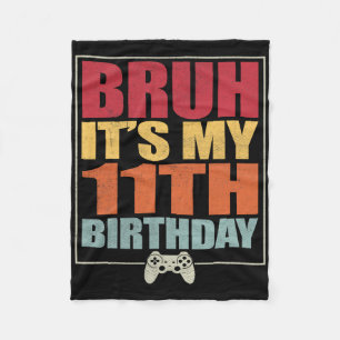 11-jähriger Gamer Boy Bruh ist mein 11. B Fleecedecke