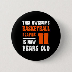 11-jähriges Glück 11. Geburtstag Basketball 11. Bi Button