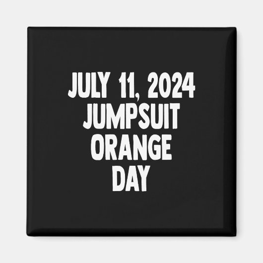 11. Juli 2024 Orange Jumpsuit Day Co Magnet (Vorne)