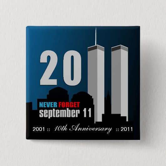 11. September - 10. Jahrestag vergessen nie Button (Vorderseite)