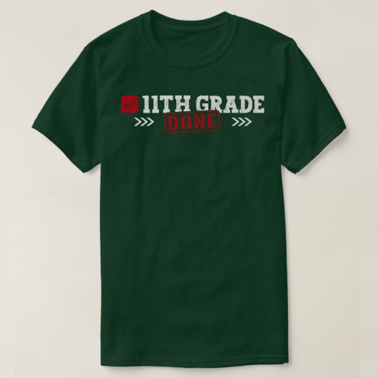11th Grad Done Last Day of School 11th Grad Grad T-Shirt (Design vorne)