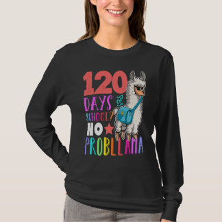 120 Days Of School No Prob llama Llama Teacher And T-Shirt