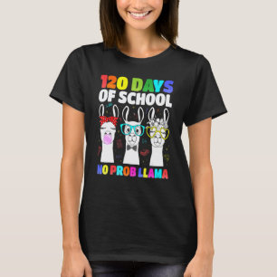 120 Schultage Kein Prob Llama Llama Lehrer 100 T-Shirt
