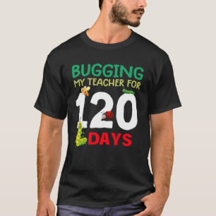 120 Schultage meinen Lehrer umarmen T-Shirt