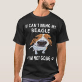 127 Wenn ich meinen Beagle nicht mitbringen kann,  T-Shirt (Vorderseite)
