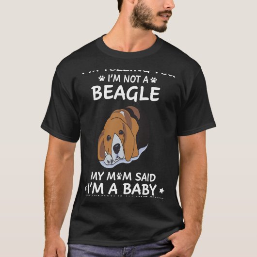 128 Ich sage dir, ich bin kein Beagle T-Shirt (Vorderseite)
