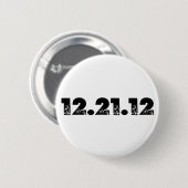 12.21.12 2012 am 21. Dezember 2012 Button (Vorne & Hinten)
