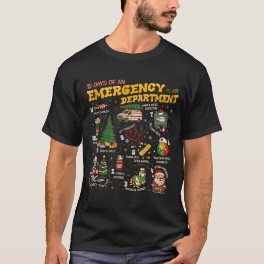 12 Days Of An Emergency Department, Er Nurse Chris T-Shirt (Vorderseite)