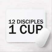 12 DISCIPLES, 1 CUP Funny Letzten T - Shirt Mousepad (Mit Mouse)
