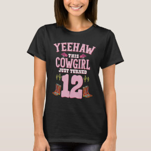 12. Geburtstag Girls Cowgirl Yeehaw Western Themed T-Shirt