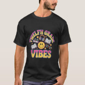 12. Grade Vibes Zwölfte Klasse Lehrer Kind zurück T-Shirt (Vorderseite)