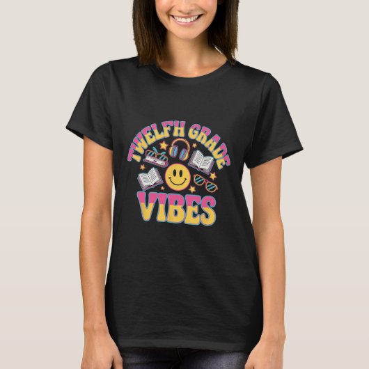 12. Grade Vibes Zwölfte Klasse Lehrer Kind zurück T-Shirt (Vorderseite)