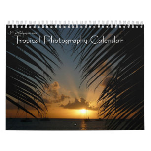 12 Monate tropische Fotografie, 3. Auflage Kalender
