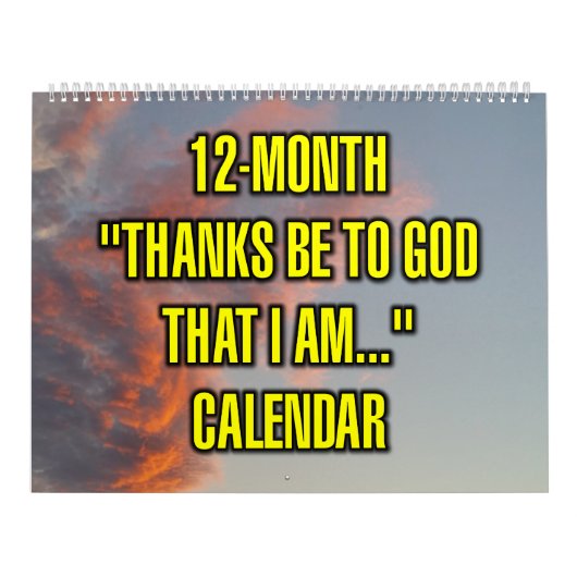 12-Month "Thanks Be To God That I Am..." Kalender (Titelbild)